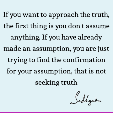 Truth Quotes : seeking, spirituality Quote