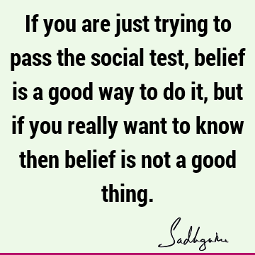 Belief Quotes :  Quote