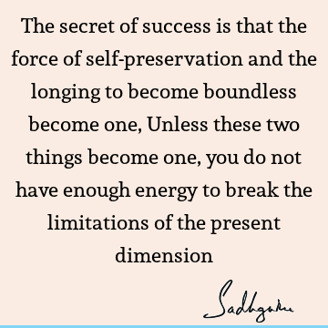 Success Quotes : spirituality, longing, limitation Quote