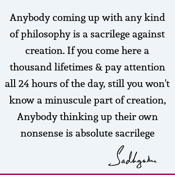creation Quotes : Philosophy Quote