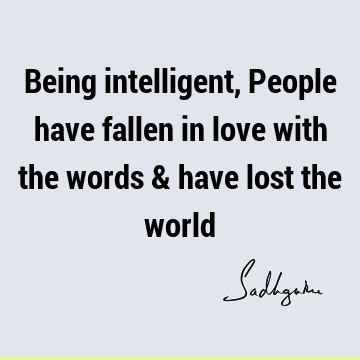 intelligence Quotes : Short Quote