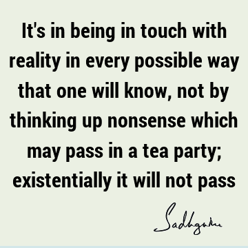 existence Quotes : reality Quote