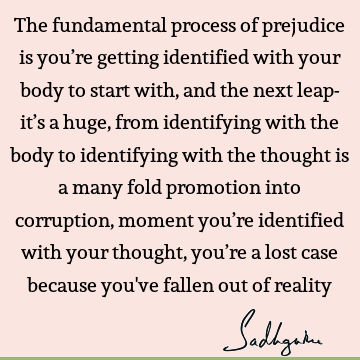thought Quotes : reality, body Quote