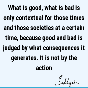 action Quotes : Truth, Wisdom Quote