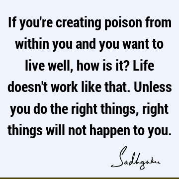 creation Quotes : Life, body-mind Quote
