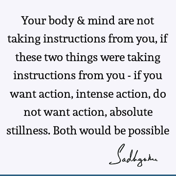 action Quotes : body-mind Quote