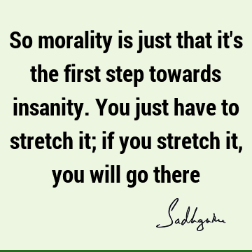morality Quotes : Funny, being human, humanity Quote