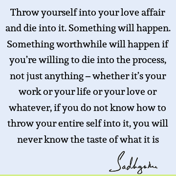 Work Quotes : Life, Love Quote