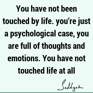 thought Quotes : emotion, suffering Quote