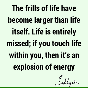 Truth Quotes : Life, Wisdom, energy Quote
