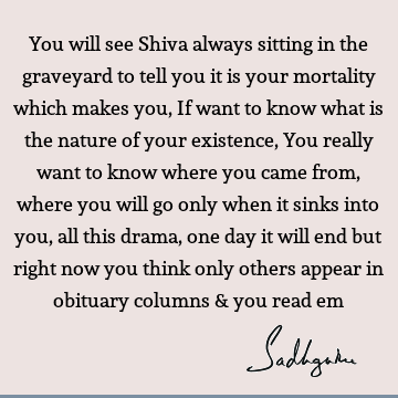 existence Quotes : Death, Funny, Lord Shiva Quote
