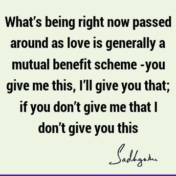 reality Quotes : Love, being human Quote
