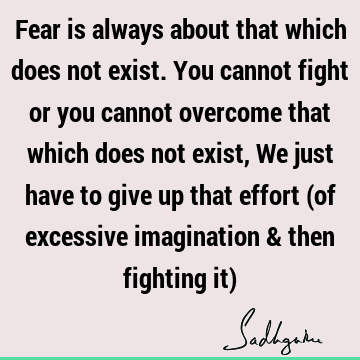 Fear Quotes :  Quote
