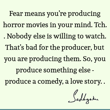 mind Quotes : Funny, Witty, Fear, Humor Quote