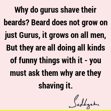 Funny Quotes : guru Quote