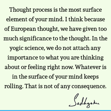 mind Quotes : thought, yoga, spiritual science Quote