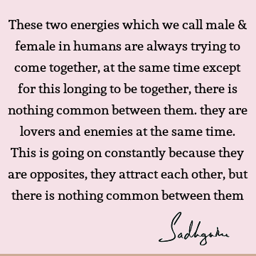 sexuality Quotes : longing, energy, mysticism Quote