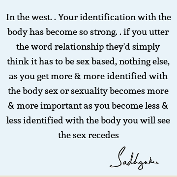 Relationship Quotes : body, sexuality Quote