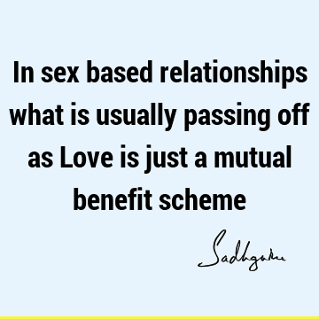 Relationship Quotes : Love, Short, sexuality Quote