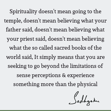 experience Quotes : seeking, spirituality, spiritual process Quote
