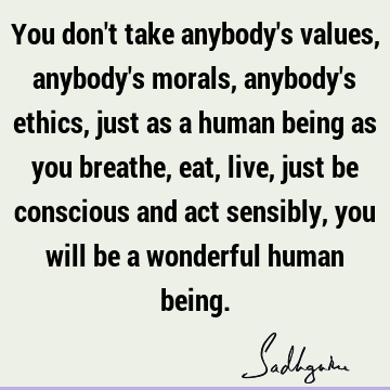 morality Quotes : Freedom, Wisdom, consciousness Quote