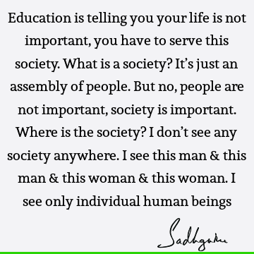 perspective Quotes : Education, Life, society, people Quote