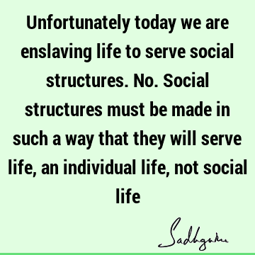 world Quotes : Education, Life, society Quote