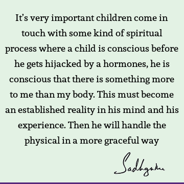 mind Quotes : Youth, experience, children, spirituality Quote