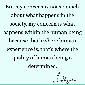 experience Quotes : society, spirituality Quote
