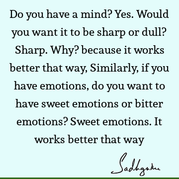 mind Quotes : emotion Quote