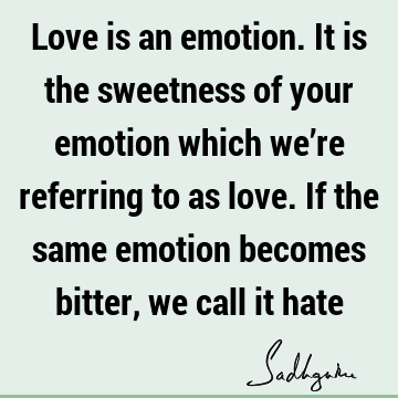 Love Quotes : emotion Quote