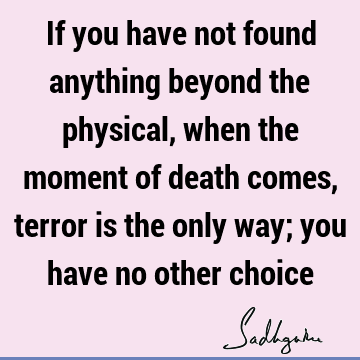 Death Quotes : Life, spirituality Quote