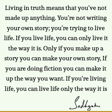 Truth Quotes : Life, reality Quote