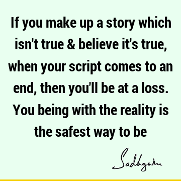 reality Quotes : Belief Quote