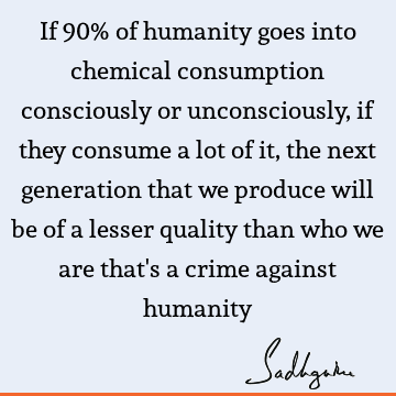 humanity Quotes :  Quote