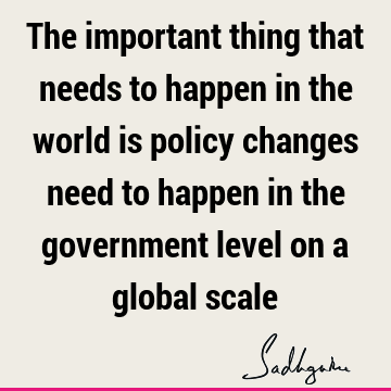 world Quotes : Change, Nature, ecology Quote