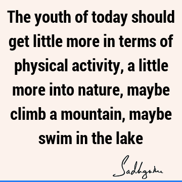 Nature Quotes : Youth Quote