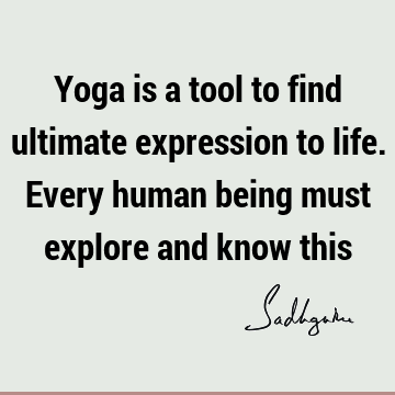 being human Quotes : Life, yoga Quote
