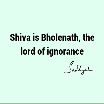 Lord Shiva Quotes :  Quote
