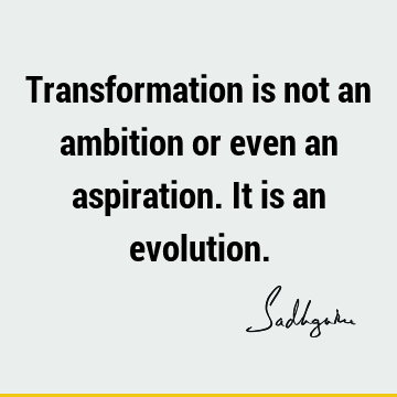 Transformation Quotes : Quote