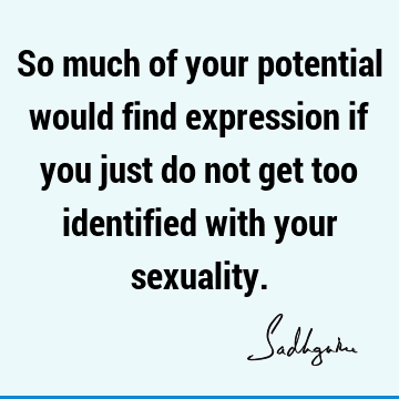 sexuality Quotes :  Quote