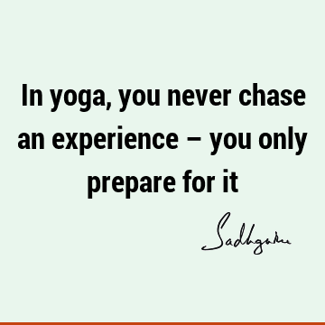 experience Quotes : Short, yoga Quote