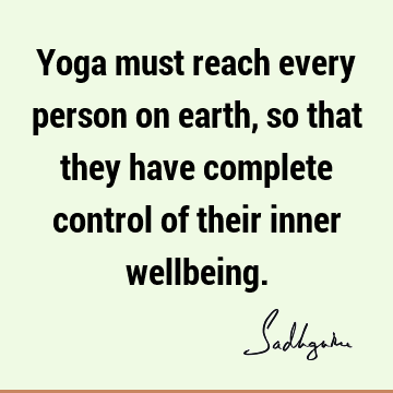 humanity Quotes : Short, yoga, well being, people Quote