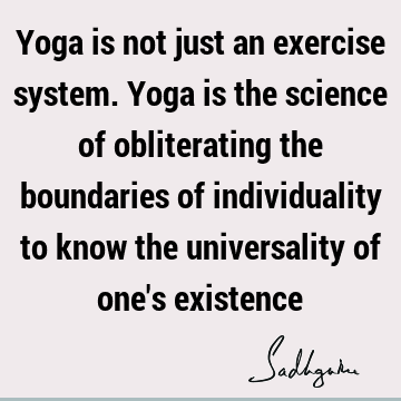 existence Quotes : yoga, liberation Quote
