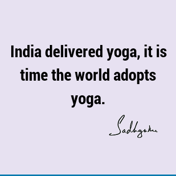 world Quotes : Short, yoga, india Quote