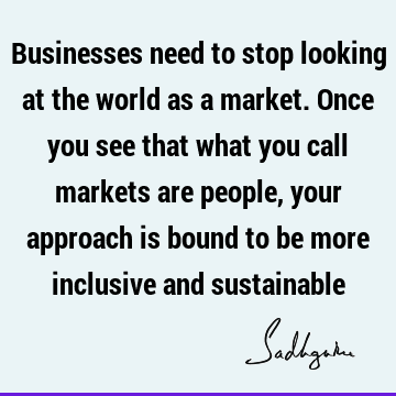 Truth Quotes : inclusiveness, people Quote