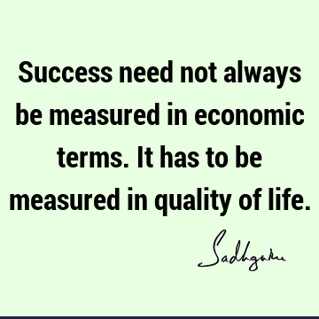 Success Quotes : Life, economics Quote