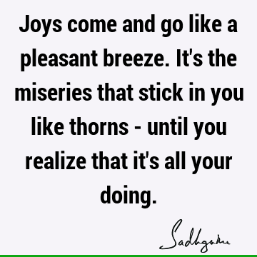 Truth Quotes : Philosophy, Wisdom, joy Quote
