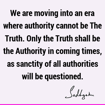 Truth Quotes : Time Quote