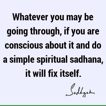 problems Quotes : spirituality, spiritual science Quote